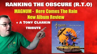 Album Review Here Comes The Rain Magnum + A Tony Clarkin Tribute