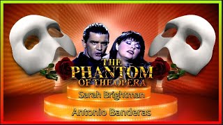The Phantom of the ópera  Sarah Brightman  Antonio Banderas  Subtitulada español