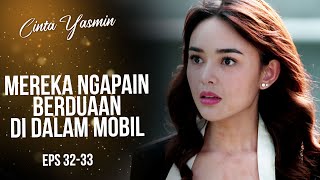 Yasmin SHOCK Lihat Bu Ajeng Bersama Pak Pras | CINTA YASMIN | EPS.32-33 (7/7)