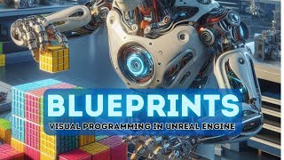 What is visual programming in Unreal Engine? | Blueprints