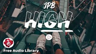 High [NCS Release] - JPB (Free Copyright Safe Music)