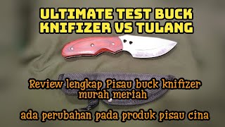 Pisau Buck VS Tulang , review pisau murah cina knifizer yang  menyamar jadi buck