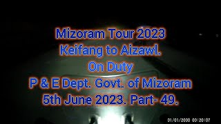 Mizoram Tour 2023 Keifang to Aizawl Part 49