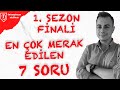 Üniversiteler ve Bölümler 1.SEZON FİNALİ | EN ÇOK MERAK ETTİĞİNİZ 7 SORU