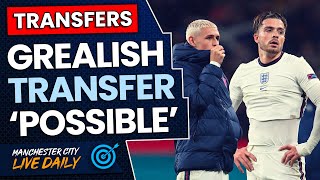 JACK GREALISH 'POSSIBLE' FOR MAN CITY | TRANSFER TARGET