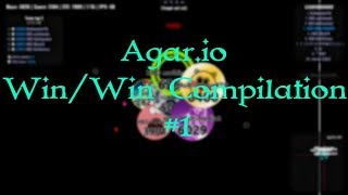 Agar.io - Win/Win Compilation #1