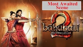 Bahubali 2 Trailor - most awaited scene