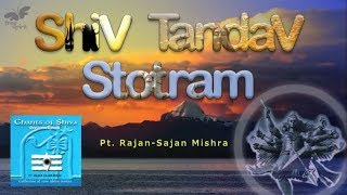 SHIV TANDAV STOTRAM - with lyrics (Best version)| Pt. Rajan-Sajan Mishra | Shiva - शिवतांडव स्तोत्रम