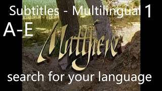 The gospel of Matthew Multilingual Subtitles 450 Search for your language in the subtitles tool
