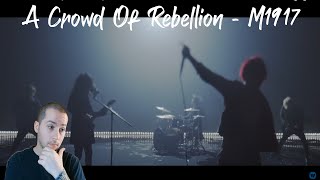 A Crowd Of Rebellion - M1917 (Reaction) w/Lyric Breakdown