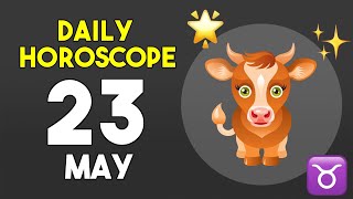 Taurus horoscope today - May 23, 2026
