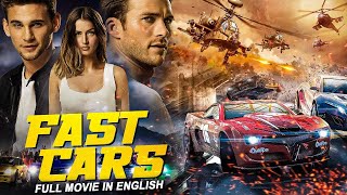 FAST CARS - Hollywood English Movie | Scott Eastwood In Superhit English  Action