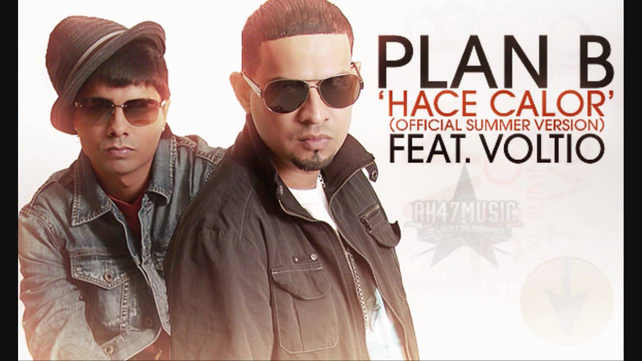 Plan B Ft Julio Voltio - Hace Calor (Official Summer Version) - YouTube ...