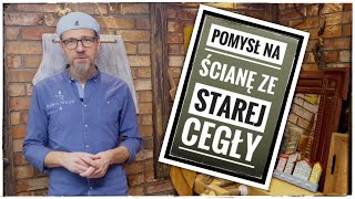 Jak wykonać ścianę ze starej cegły?