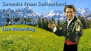 Peter Hinnen - Souvenirs From Switzerland - Peter Hinnen Singt Und Jodelt Im Kindli Zürich (1964)