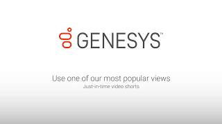 Genesys University: Use One of Our Most Popular Views in IC Business Manager