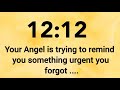 🕊 12:12 Your Angel is trying to remind you something urgent you forgot...👆🦋