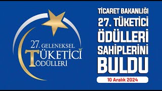 #Canlı | Ticaret Bakanlığı 27. Tüketici Ödülleri Töreni