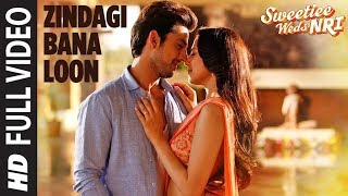 Palak Muchhal_Zindegi Bana Loon Full Hindi Video || Sweetiee Weds NIR || Romantic Song