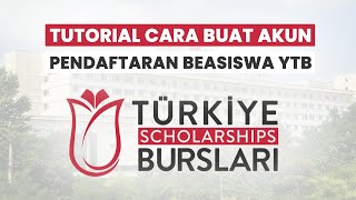 Tutorial Cara Buat Akun Pendaftaran Beasiswa Turkiye Burslari Scholarships (YTB) Terbaru