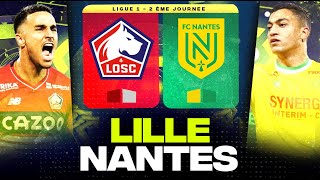 🔴 LILLE - NANTES | Belle affiche à la Décathlon Arena ! ( losc vs fcn ) | LIGUE 1 - LIVE/DIRECT