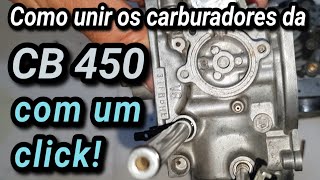 044 - Como unir os carburadores da CB 450 com um click!