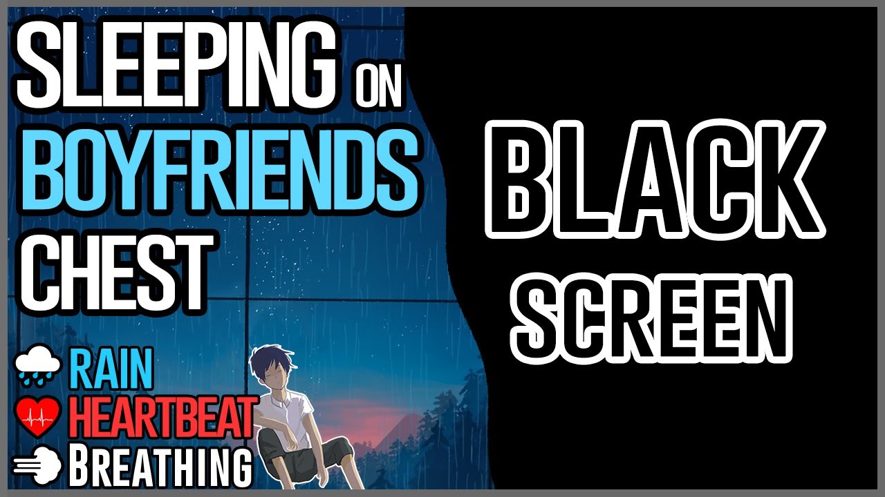 Black Screen | Sleeping on Boyfriend's chest 💖 [Breathing] [Heart Beat] [Rain] [ASMR]