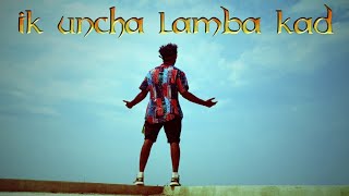 Ik Uncha Lamba Kad | Dance Cover