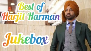 Best of Harjit Harman PART 1 |Jukebox music Harjit Harman all hit songs #HarjitHarman #jukebox
