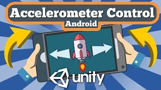 Unity Tutorial How Control And Move Gameobject With Accelerometer Or Gyroscope In Android Game.