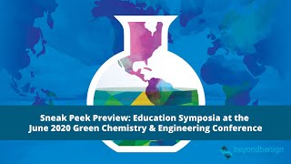 Sneak Peek Preview  Education Symposia at the June 2020 Green Chemistry & Engineering Conference