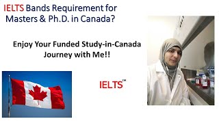 IELTS band for Scholships in Canada?