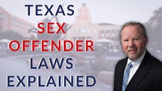 What Happens If You Have To Register As A Sex Offender In Texas?