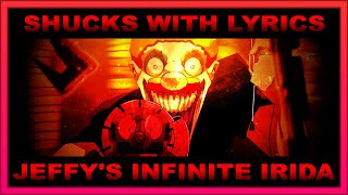 Shucks With Lyrics Remastered - Jeffy's Infinite Irida - Kane Sucks