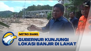 Gubernur Sumatera Selatan, Tinjau Banjir Bandang Lahat