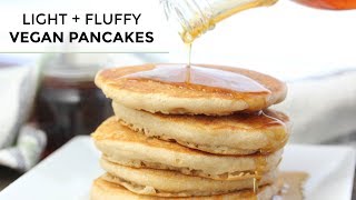 VEGAN PANCAKES | Light + Fluffy Vegan Pancake Recipe