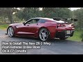 How to Install the New ZR 1 Wing From Extreme Online Store On A C7 Corvette