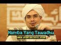 Hamba Yang Tawadhu - Habib Jindan bin Novel Jindan