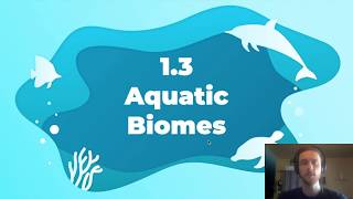 APES  Notes 1.3 - Aquatic Biomes
