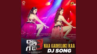 Naa Gadhiloki Raa DJ Remix