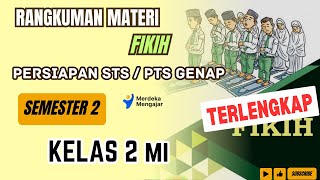 Rangkuman Materi FIKIH Kelas 2 MI Semester 2 || Rangkuman Materi STS/ PTS GENAP