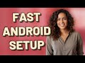How Do You Quickly Set Up a New Android with Google Account Backup?