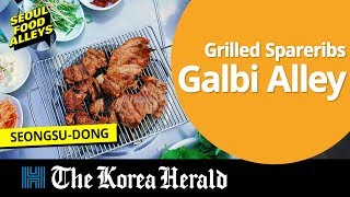 [Seoul Food Alley] Galbi Street, Seongsu-dong (Korean Grilled Spareribs)