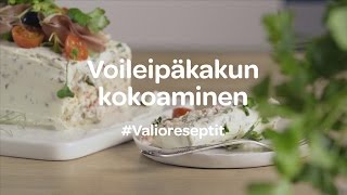 Näin teet voileipäkakun • Valio reseptit