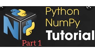 Python Numpy Part 1: Fundamental on numpy Machine learning hands on Python