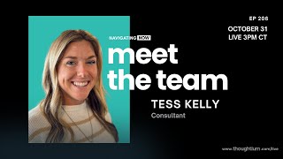 Navigating Now EP206: Meet the Team - Tess Kelly