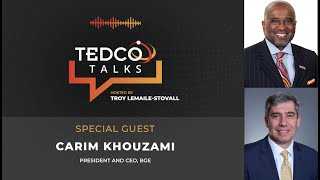 TEDCO Talks Ep 46: Troy LeMaile-Stovall with Carim Khouzami, BGE