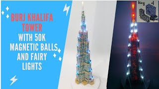 DIY- How to build Burj Khalifa tower with 50K magnetic balls and fairy lights | king of magnet |