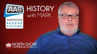 American Access Systems history with Mark from North Shore Commercial Door