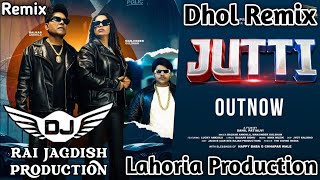 Jutti Dhol Remix Balkar Ankhila Ft Lahoria Production New Punjabi Song Dhol Remix 2024 Mix